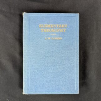 Elementary Theosophy: L.W. Rogers, 1929 4th Edition - Theo Book Co. Chicago, ...