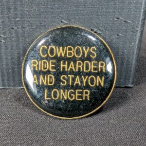 Vintage Novelty Lapel Pin Cowboys Ride Harder And Stay On Longer Gold Tone Metal