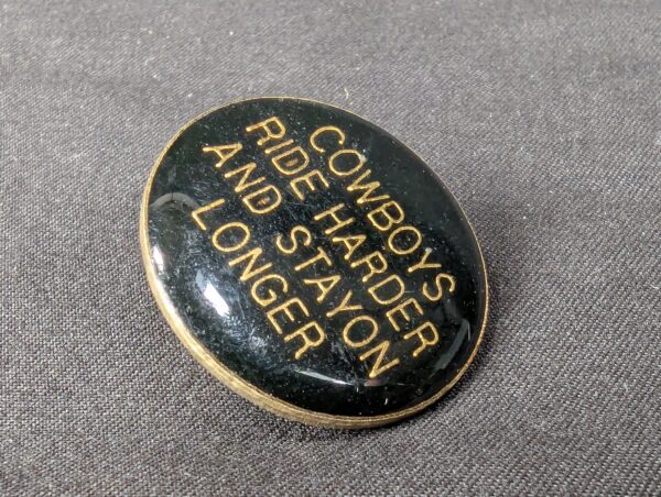 1000058661_EyoQT5_kji76d.jpg Vintage Novelty Lapel Pin Cowboys Ride Harder And Stay On Longer Gold Tone Metal