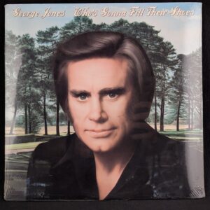 George Jones Who's Gonna Fill Their Shoes Epic 1985 Vinyl Record LP