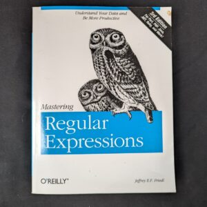 Mastering Regular Expressions by Jeffrey E.F. Friedl 3rd Edition O'Reilly Good