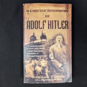 A Concise Biography of Adolf Hitler by Thomas Fuchs Paperback 2000