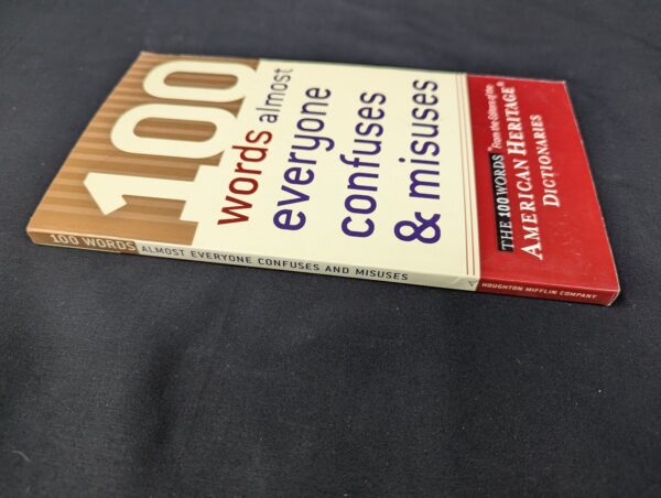 10-1411.jpg 100 Words Almost Everyone Confuses & Misuses by Editors of the American Herit...