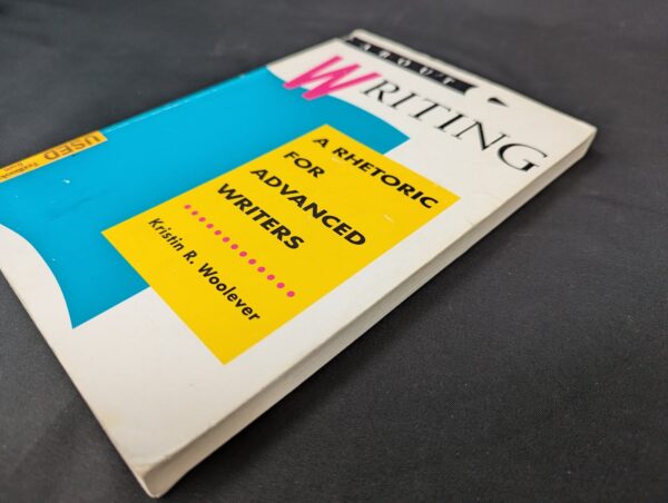 About Writing: A Rhetoric for Advanced Writers Kristin R. Woolever Textbook 1991
