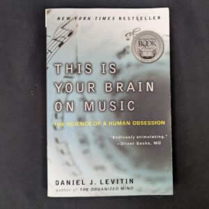 This Is Your Brain on Music by Daniel J. Levitin Paperback