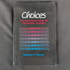 Choices: An Introduction to Decision Theory by Michael D. Resnik Paperback