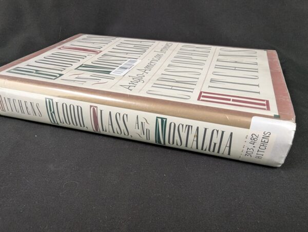 Blood, Class, and Nostalgia: Anglo-American Ironies Christopher Hitchens Dust...