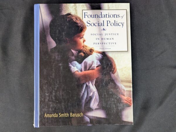 Foundations of Social Policy: Social Justice in Human Perspective Amanda Smit...