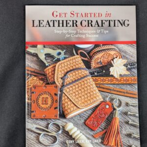 Get Started in Leather Crafting by Tony Laier & Kay Laier Paperback