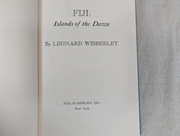 Fiji: Islands of the Dawn Leonard Wibberley 1st Edition Hardcover 1964