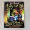 The I.D. Master: Little Known Tactics of Identity-Change Professionals John Q...