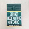 Scanner Modifications & Antennas by Jerry Pickard 1999 Paladin Press Book Good