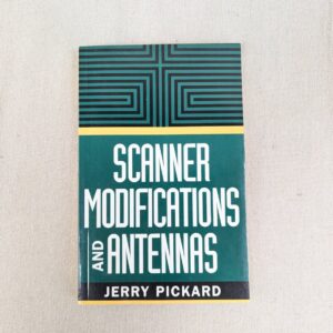 Scanner Modifications & Antennas by Jerry Pickard 1999 Paladin Press Book Good