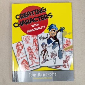 Creating Characters with Personality by Tom Bancroft 2006 Instructional Art Book