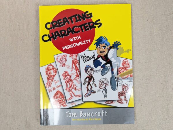 Creating Characters with Personality by Tom Bancroft 2006 Instructional Art Book